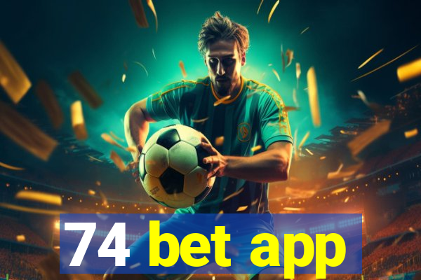 74 bet app